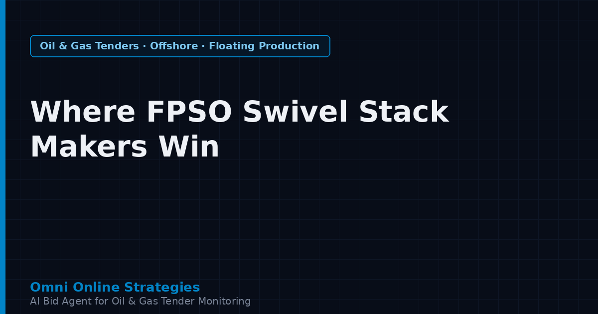 Where FPSO Swivel Stack Makers Win Offshore Contracts