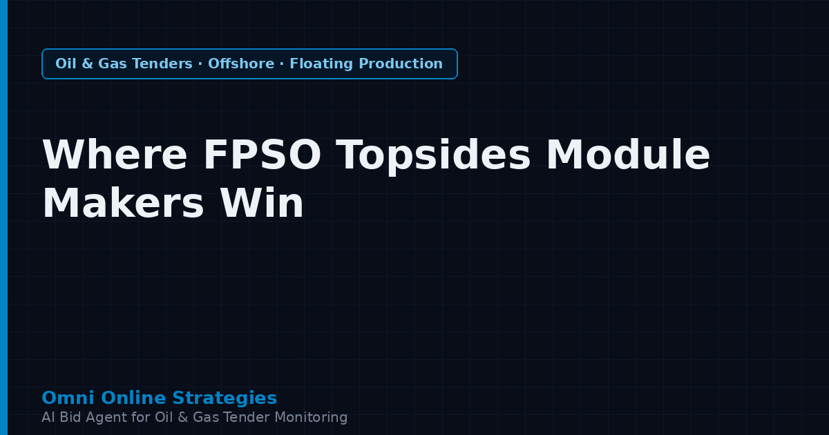 Where FPSO Topsides Module Makers Win Offshore Contracts