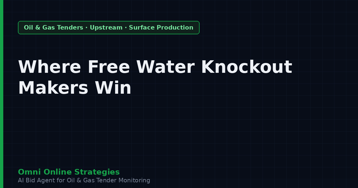 Where Free Water Knockout Makers Win Oil and Gas Contracts