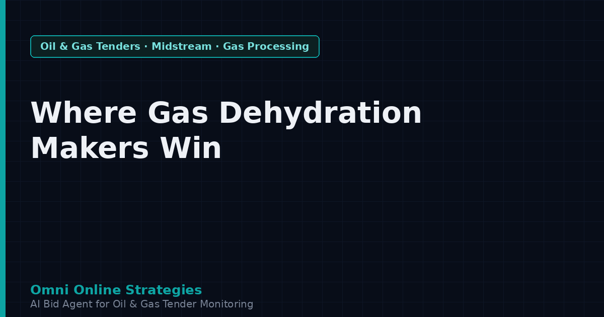 Where Gas Dehydration Unit Makers Win Midstream Contracts