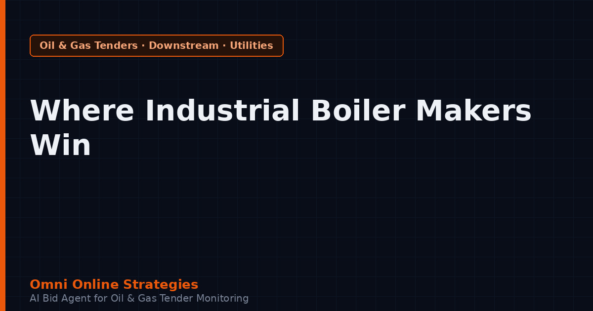 Where Industrial Boiler Makers Win Refinery Contracts