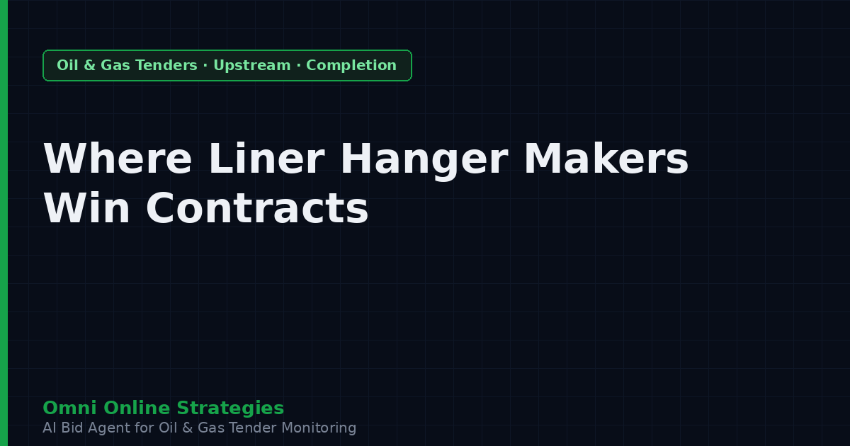 Where Liner Hanger Makers Win Oil and Gas Contracts