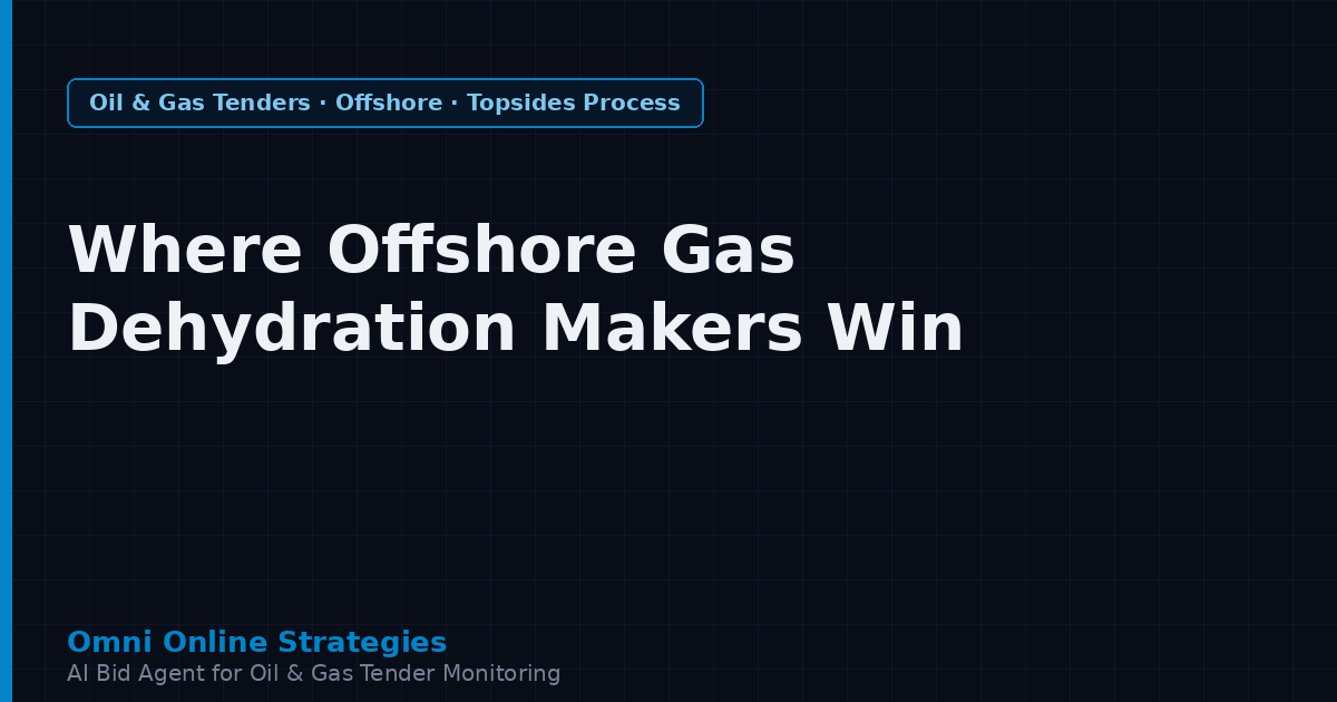 Where Offshore Gas Dehydration Makers Win Contracts
