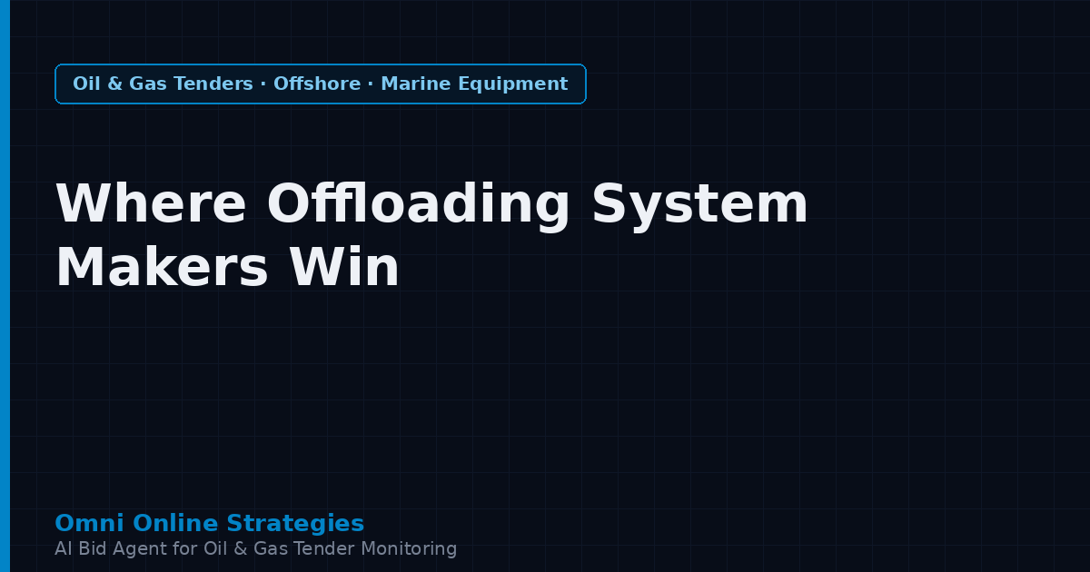 Where Offshore Offloading System Makers Win Contracts