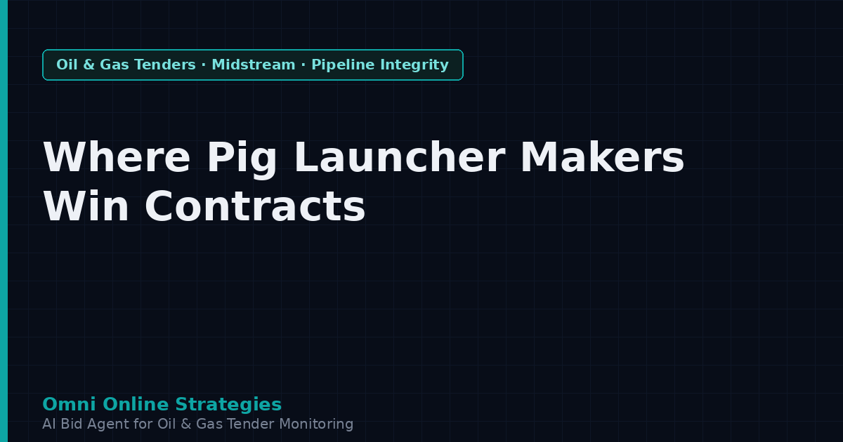 Where Pig Launcher and Receiver Makers Win Pipeline Contracts