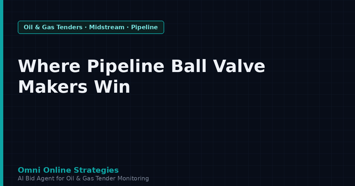 Where Pipeline Ball Valve Makers Win Oil and Gas Contracts
