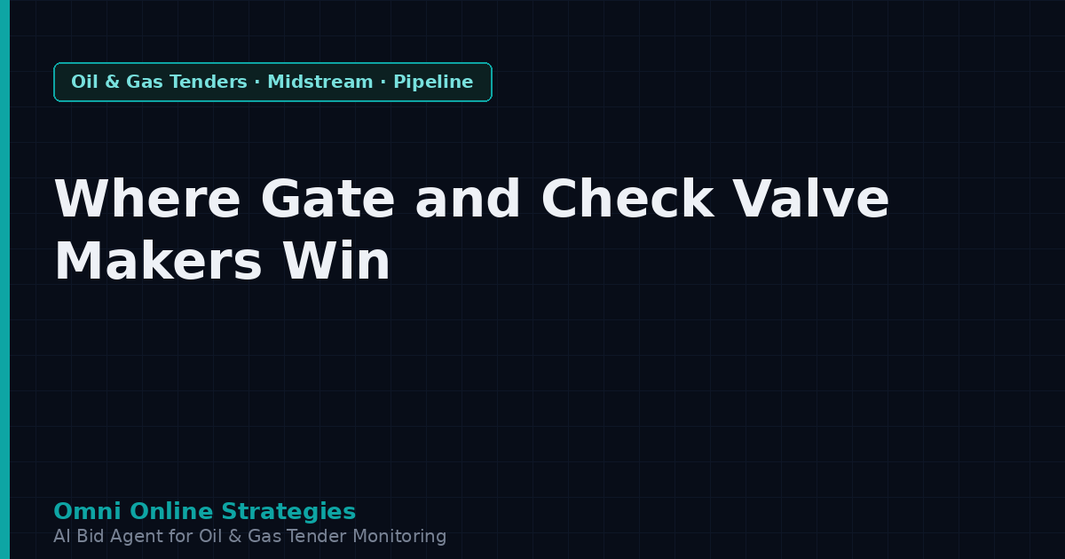 Where Pipeline Gate and Check Valve Makers Win Oil and Gas Contracts