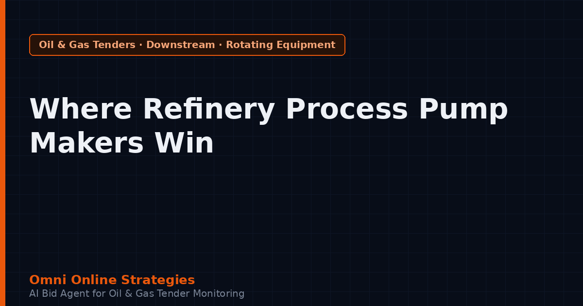 Where Refinery Process Pump Makers Win Oil and Gas Contracts