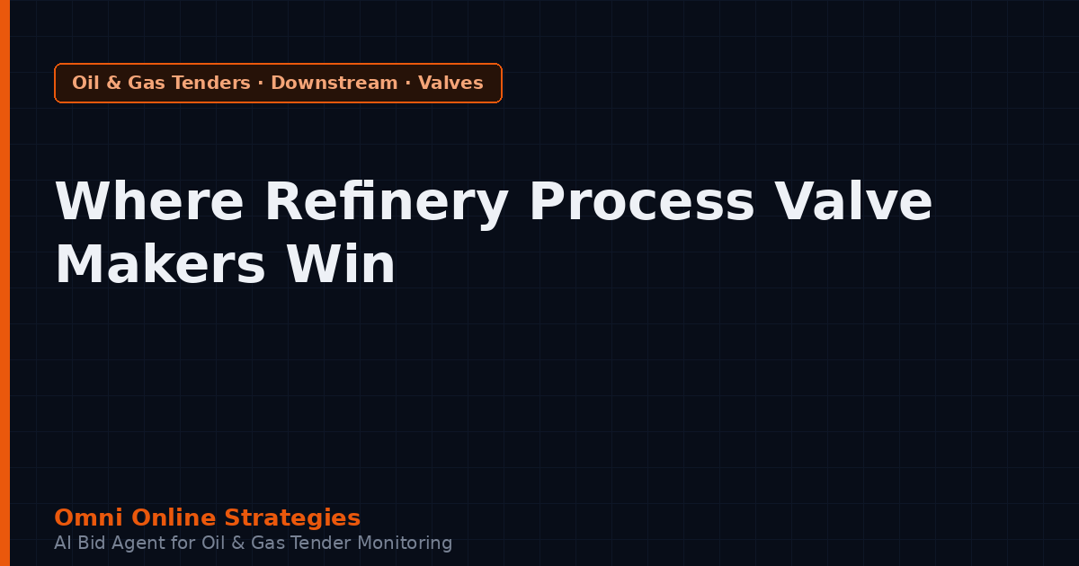 Where Refinery Process Valve Makers Win Oil and Gas Contracts