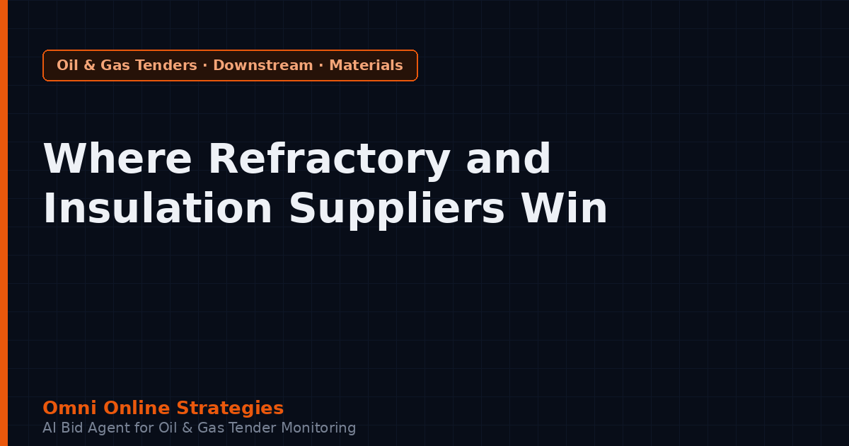 Where Refractory and Insulation Suppliers Win Refinery Contracts