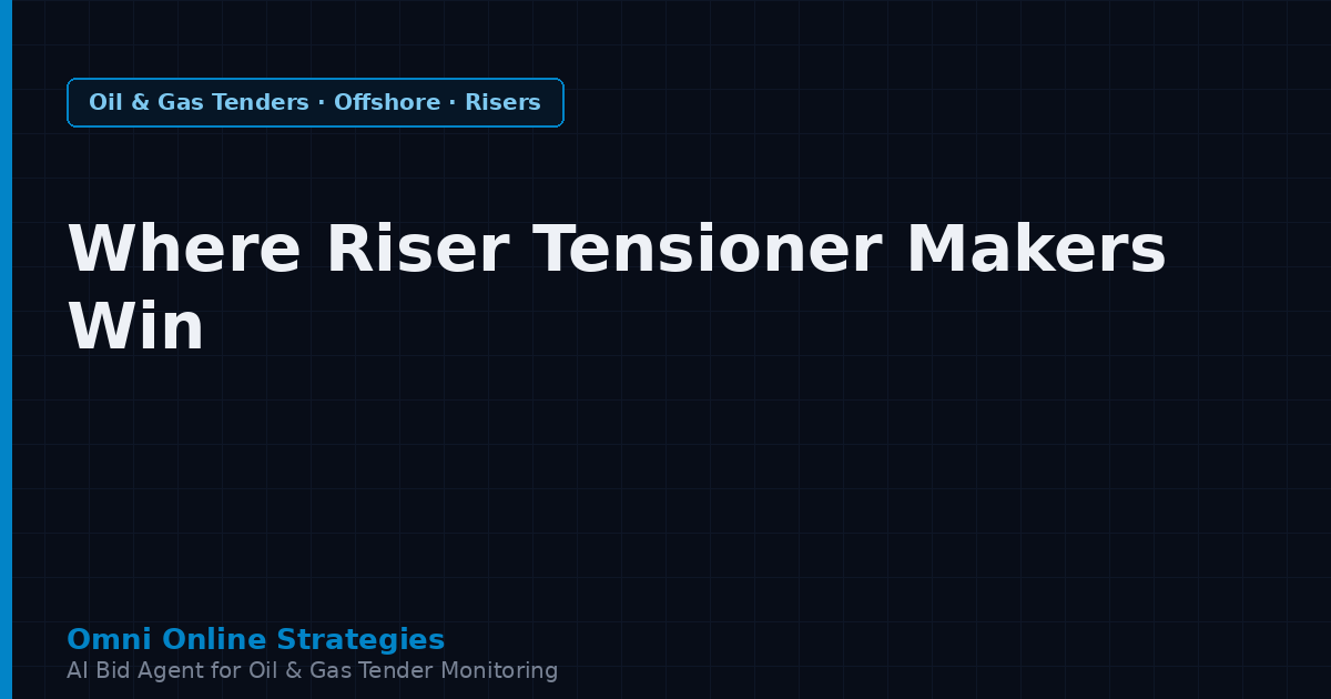 Where Riser Tensioner Makers Win Offshore Oil and Gas Contracts
