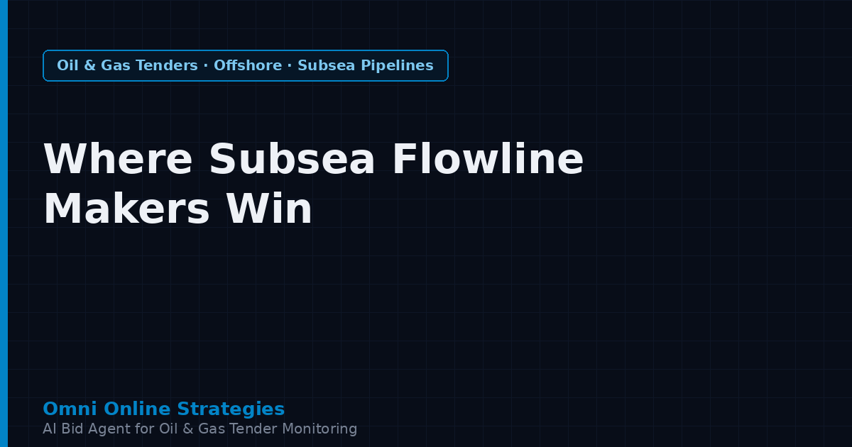 Where Subsea Flowline and Pipeline Makers Win Contracts