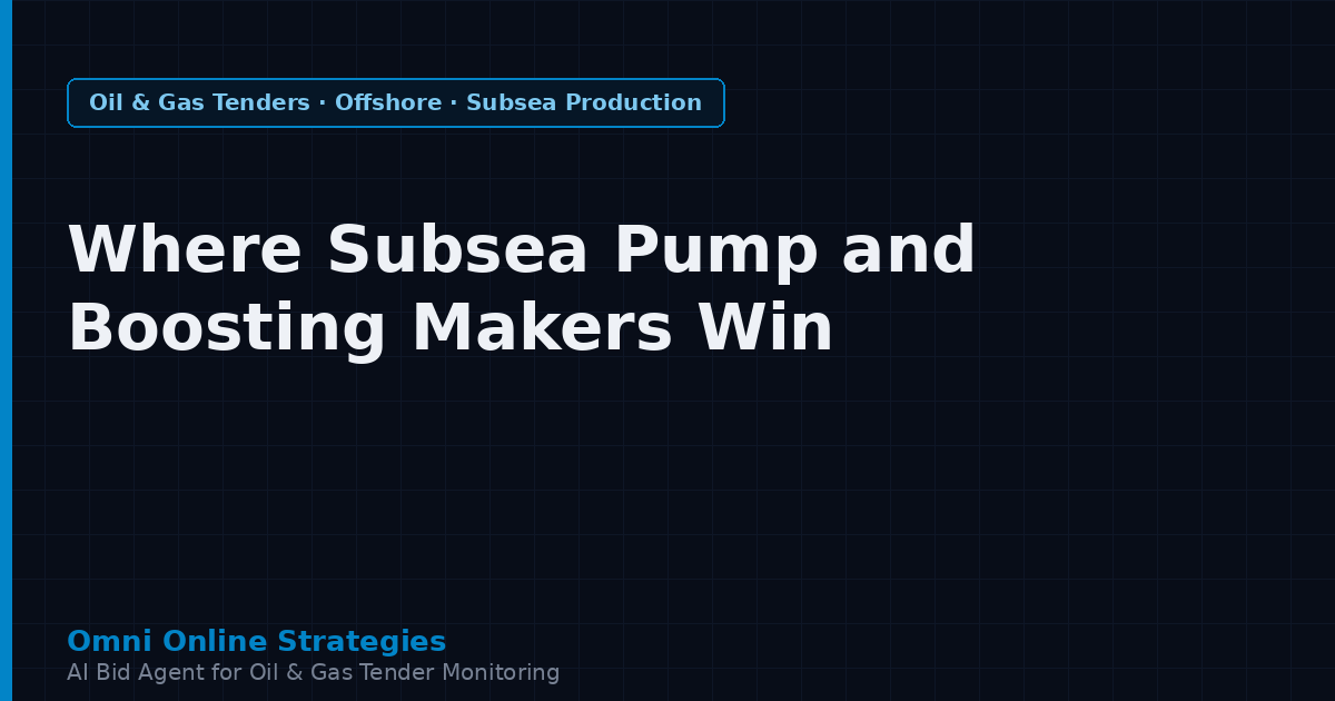 Where Subsea Pump and Boosting Makers Win Offshore Contracts