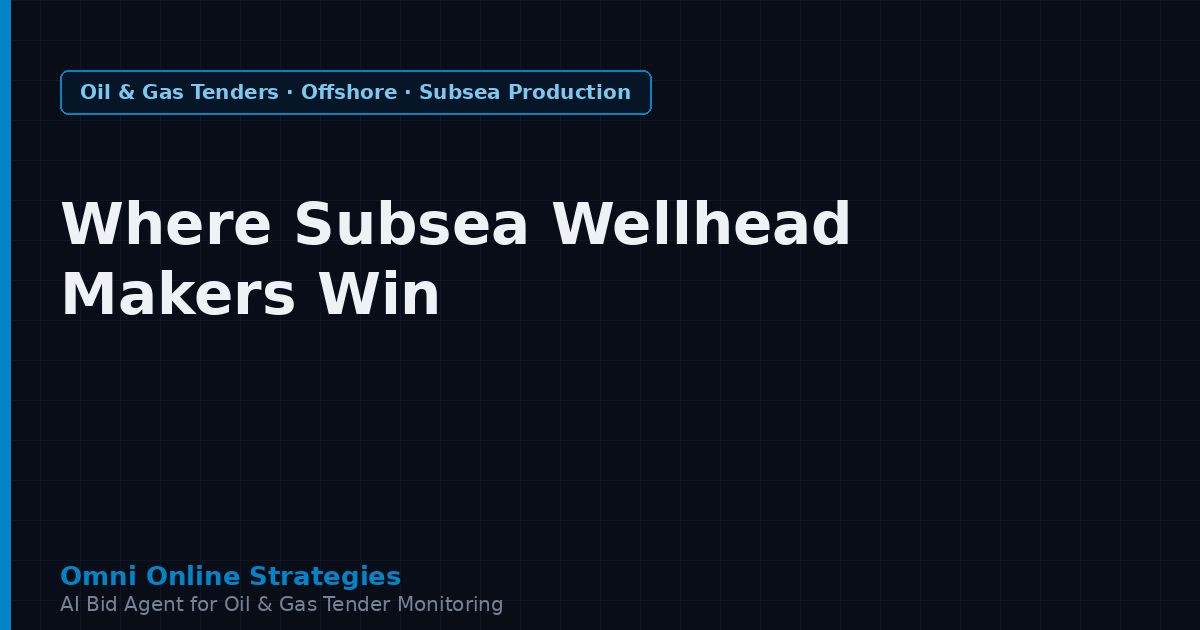 Where Subsea Wellhead Makers Win Offshore Oil and Gas Contracts