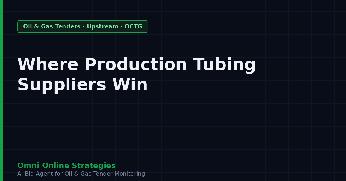 Where Production Tubing Suppliers Win Oil and Gas Contracts