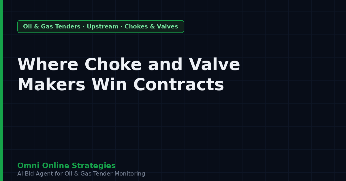 Where Wellsite Choke and Valve Makers Win Oil and Gas Contracts