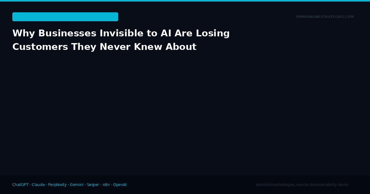 Why Businesses Invisible to AI Search Are Losing Customers They Never Knew About