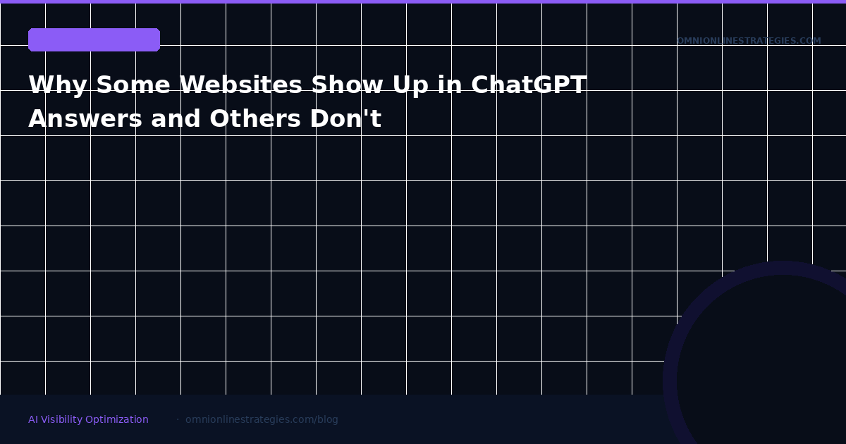 Why Some Websites Show Up in ChatGPT Answers and Others Don't