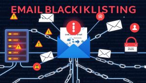 Understanding Email Blacklisting and How to Avoid It